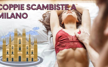Locali e CLub per Incontri con Swinger Milanesi